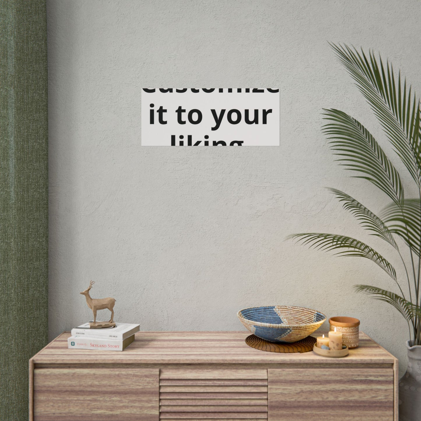 Póster Enrolado — Arte de Parede Tipográfica Personalizável: "Personalize-o a seu gosto."
