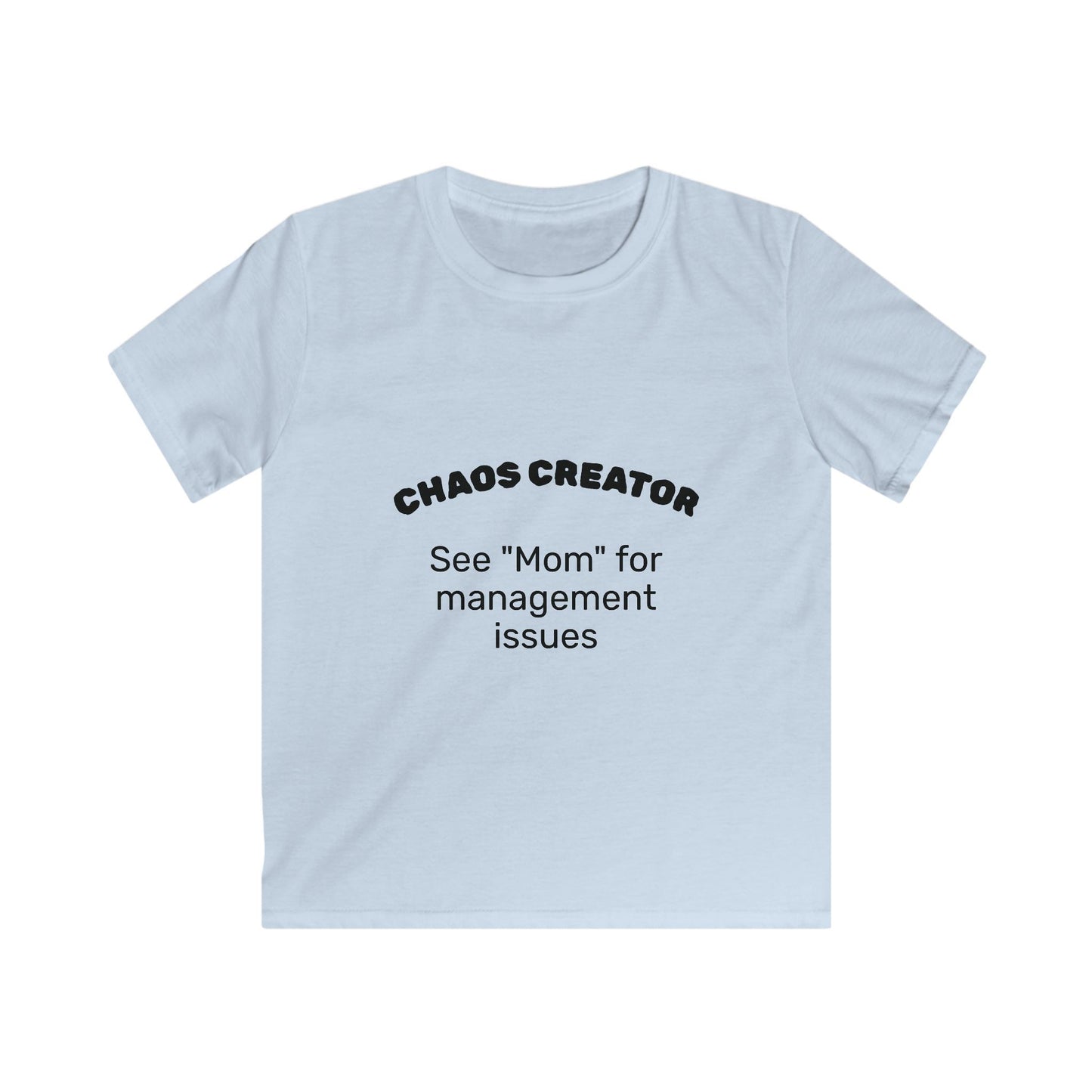 Funny 'Chaos Creator' Kids T-Shirt | See Mom for Management Issues Slogan Tee