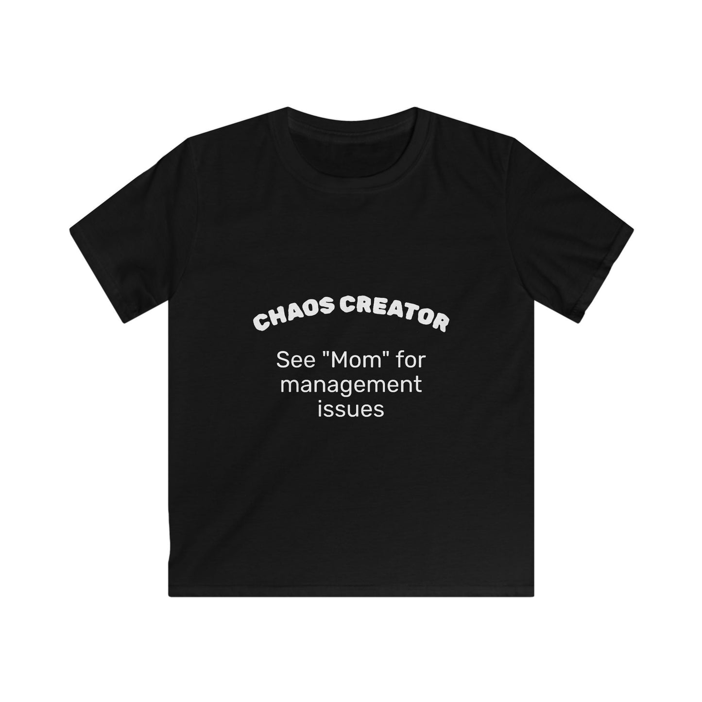 Funny 'Chaos Creator' Kids T-Shirt | See Mom for Management Issues Slogan Tee