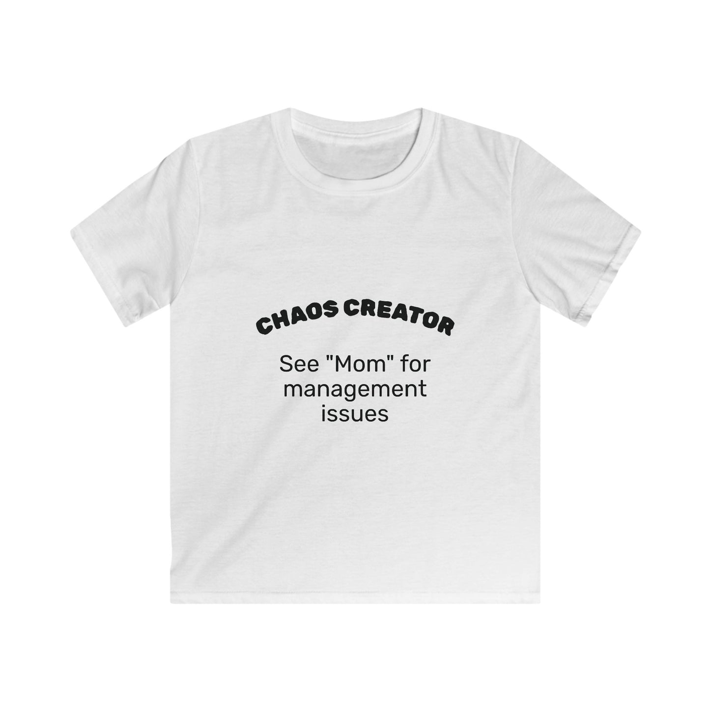 Funny 'Chaos Creator' Kids T-Shirt | See Mom for Management Issues Slogan Tee